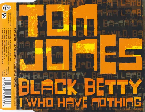 Black Betty / I Who Have Nothing