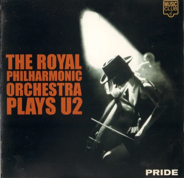 Pride : The Royal Philharmonic Orchestra Plays U2