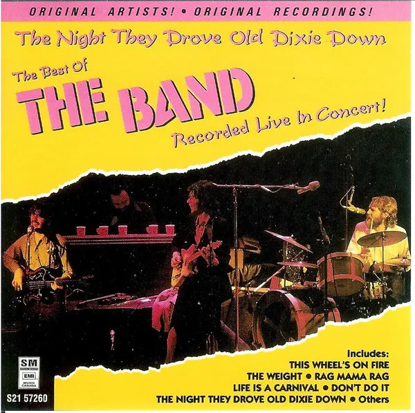 The Night They Drove Old Dixie Down (The Best Of The Band Recorded Live In Concert!)