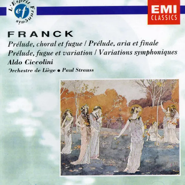 Prélude, Choral Et Fugue / Prélude, Aria Et Finale / Prélude, Fugue Et Variation / Variations Symphoniques