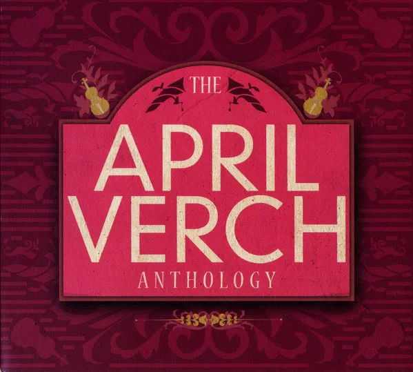 The April Verch Anthology