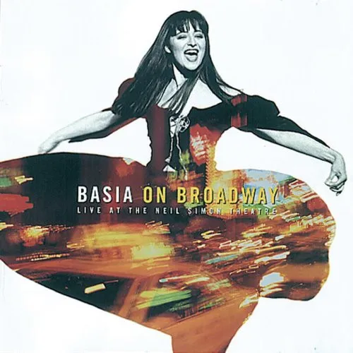 Basia On Broadway (Live At The Neil Simon Theatre)
