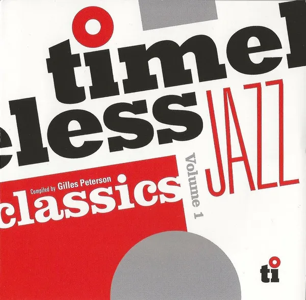 Timeless Jazz Classics Compiled By Gilles Peterson