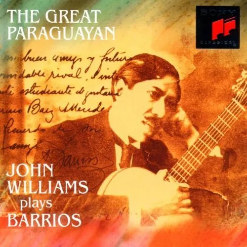 The Great Paraguayan (John Williams Plays Barrios)