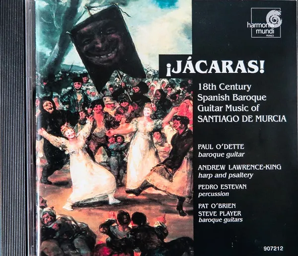 ¡Jácaras! 18th Century Spanish Baroque Guitar Music Of Santiago De Murcia