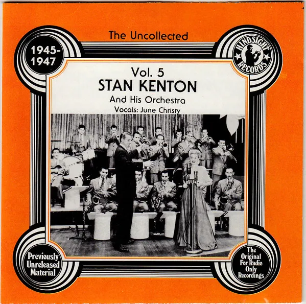 The Uncollected Stan Kenton, Vol. 5, 1945-1947