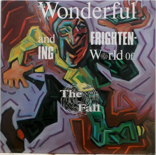 The Wonderful And Frightening World Of...