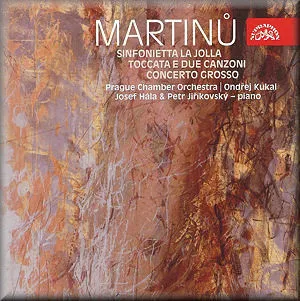 Martinů: Sinfonietta La Jolla, Toccata e due canzoni, Concerto grosso