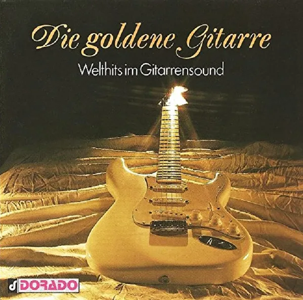 Die Goldene Gitarre (Welt-Hits Im Gitarrensound)