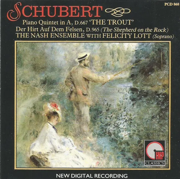 Piano Quintet In A, D.667 'Trout' / Der Hirt Auf Dem Felsen, D.965 (The Shepherd On The Rock)