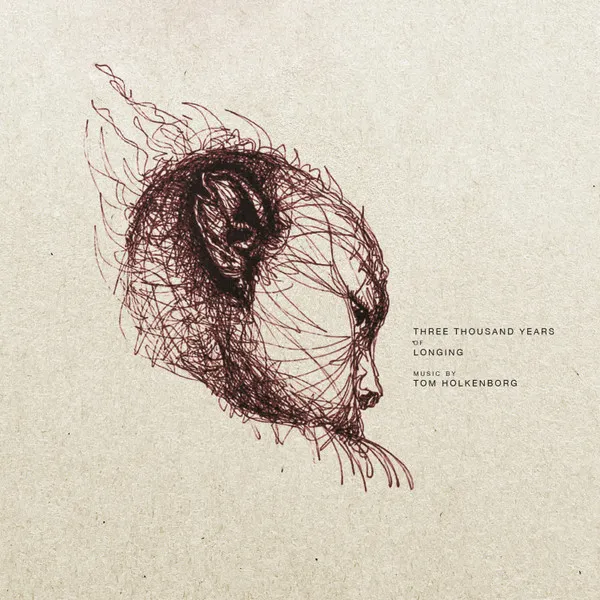 Three Thousand Years Of Longing (Original Motion Picture Soundtrack)