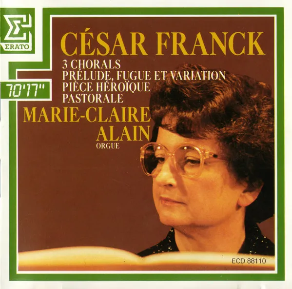 3 Chorals / Prelude, Fugue Et Variation / Pièce HéroÏque / Pastorale