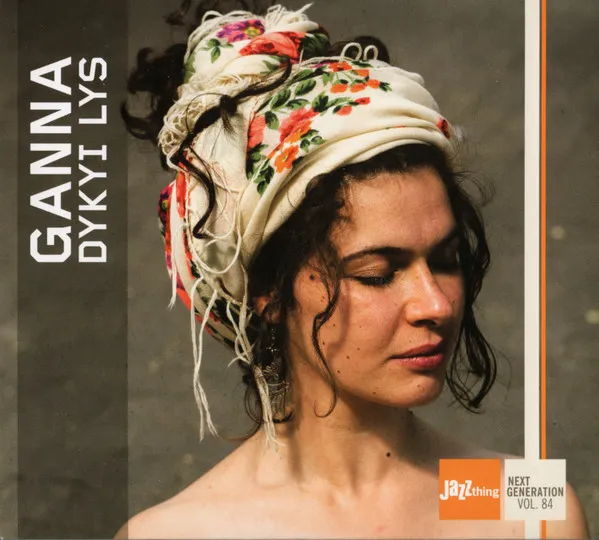 Dykyi Lys (Jazz Thing Next Generation Vol.84)