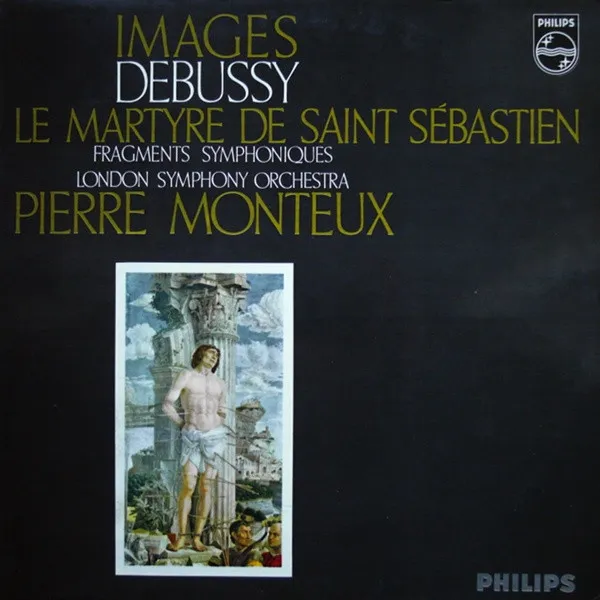 Images / Le Martyre De Saint Sébastien (Fragments Symphoniques)