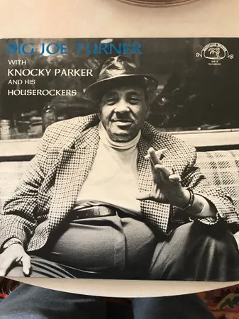Big Joe Turner With Knocky Parker And His House Rockers