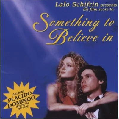 Something To Believe In (Lalo Schifrin Presents His Film Score)