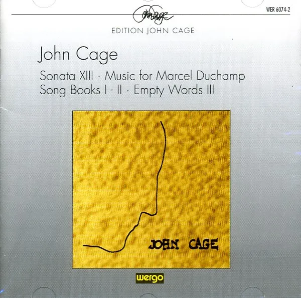 Sonata XIII / Music For Marcel Duchamp / Song Books I-II / Empty Words III