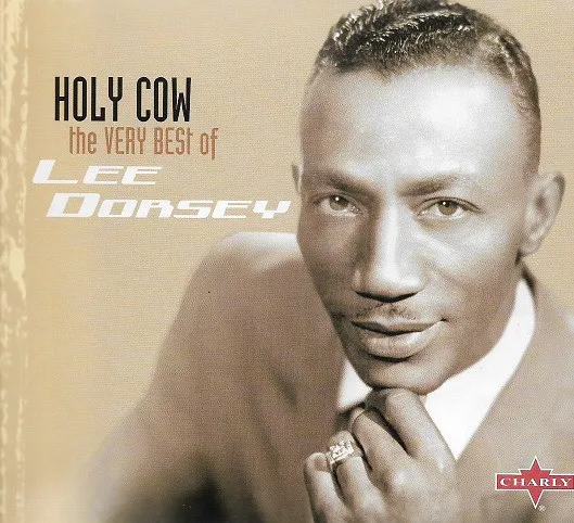 Holy Cow - The Very Best Of Lee Dorsey