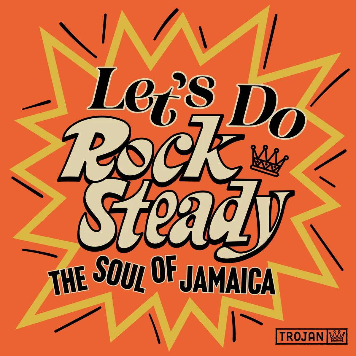 Let's Do Rock Steady (the Soul of Jamaica)