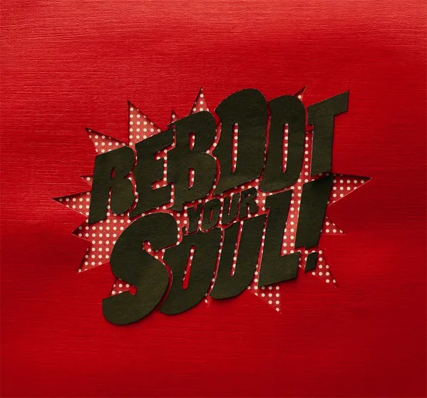 Reboot Your Soul