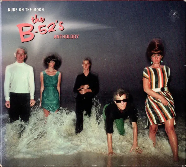 Nude On The Moon: The B-52's Anthology