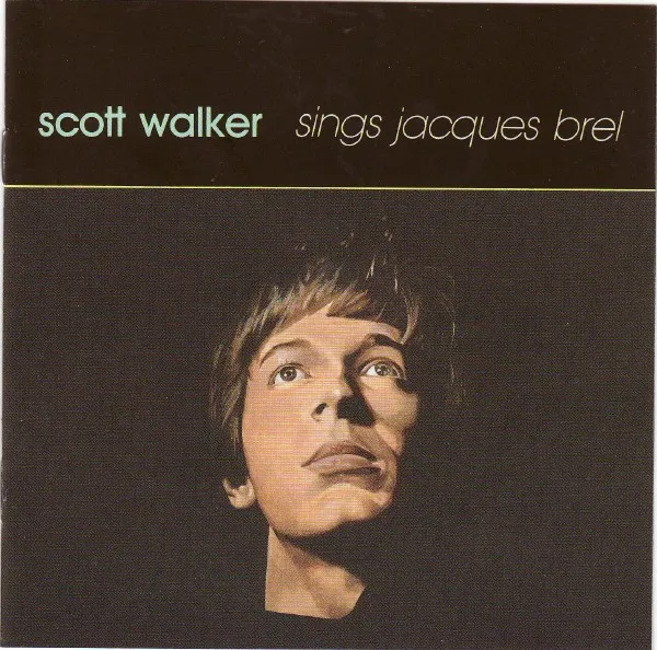 Scott Walker Sings Jacques Brel