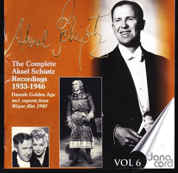 The Complete Aksel Schiøtz Recordings 1933-1946 - Danish Golden Age - Vol. 6