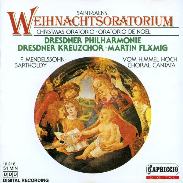 Saint-Saëns: Weihnachtsoratorium Christmas Oratorio / F. Mendelssohn-Bartholdy: Vom Himmel Hoch Choral Cantata