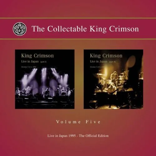 The Collectable King Crimson Volume Five (Live In Japan 1995 - The Official Edition)