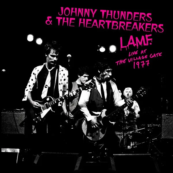 L.A.M.F. Live At The Village Gate 1977