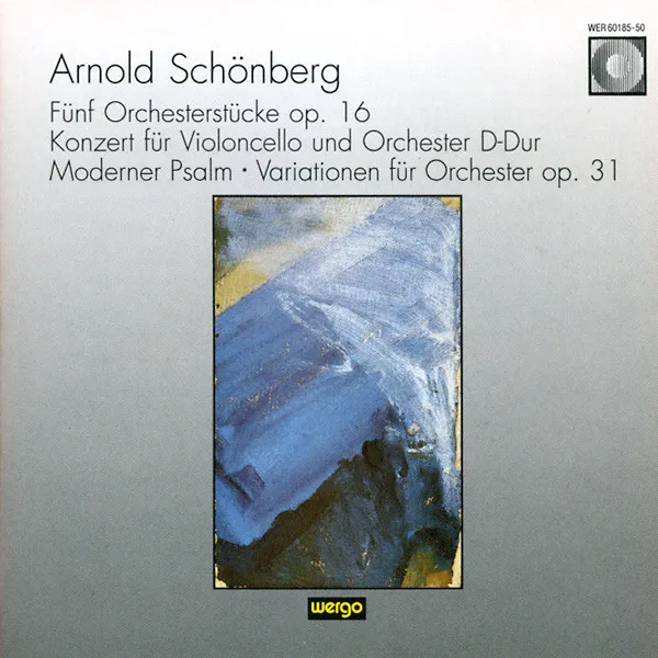 Fünf Orchesterstücke Op. 16 / Konzert Für Violoncello Und Orchester D-Dur / Moderner Psalm / Variationen Für Orchester Op. 31