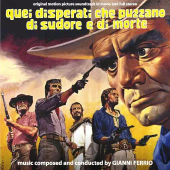 Quei Disperati Che Puzzano Di Sudore E Di Morte (Original Soundtrack In Mono And Full Stereo)
