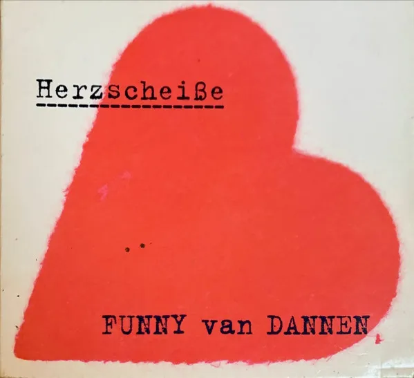 Herzscheiße
