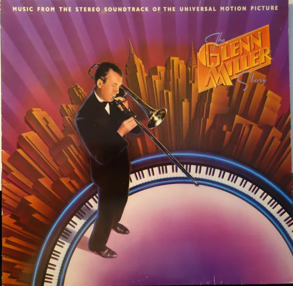 The Glenn Miller Story / Music From The Stereo Soundtrack Of The Universal Motion Picture