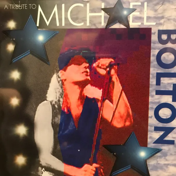A Tribute to Michael Bolton