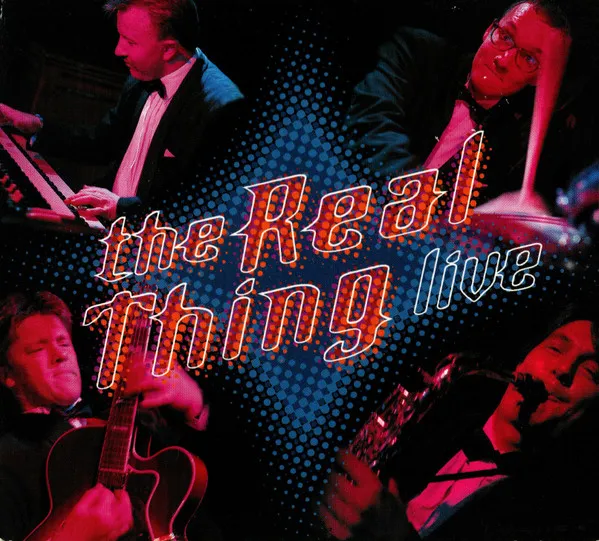 The Real Thing Live