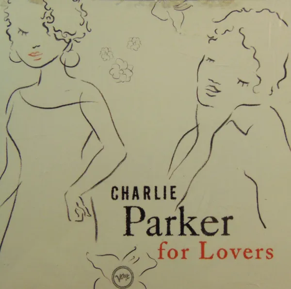 Charlie Parker For Lovers