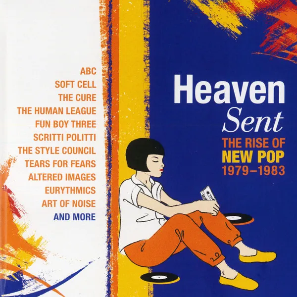 Heaven Sent - the Rise of New Pop 1979-1983