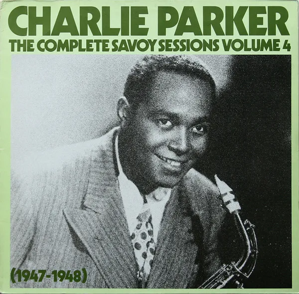 The Complete Savoy Sessions Volume 4 (1947-1948)