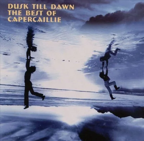 Dusk Till Dawn (The Best Of Capercaillie)