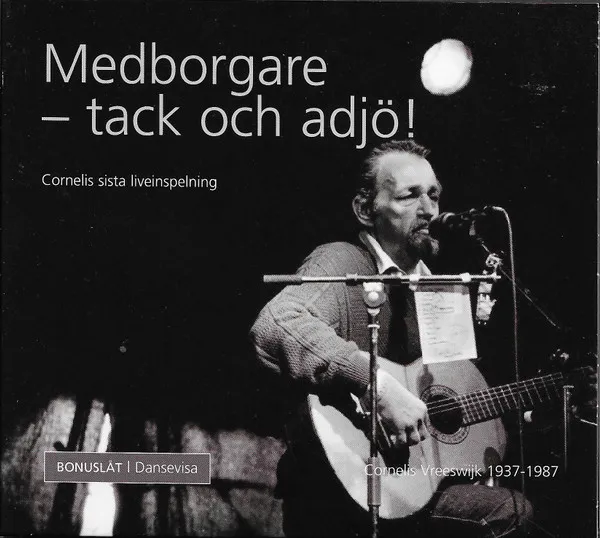 Medborgare - Tack Och Adjö ! Cornelis Sista Liveinspeling