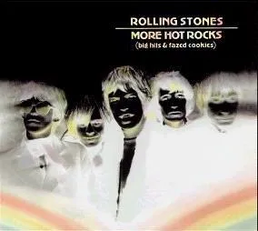 More Hot Rocks (Big Hits & Fazed Cookies)
