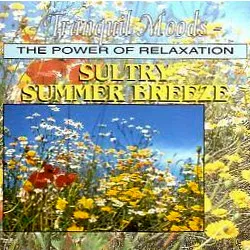 Tranquil Moods - The Power Of Relaxation - Sultry Summer Breeze