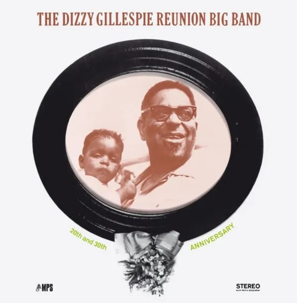 The Dizzy Gillespie Reunion Big Band: 20th and 30t