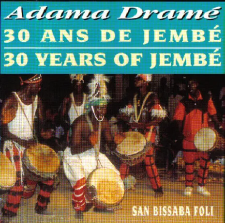 San Bissaba Foli (30 Ans De Jembé)