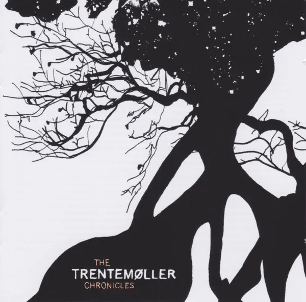 The Trentemøller Chronicles