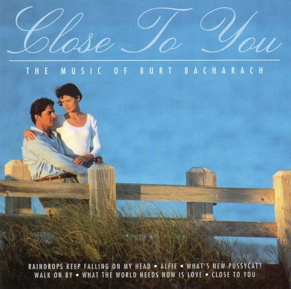 Close To You - The Music Of Burt Bacharach