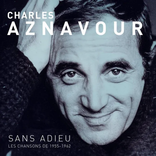 Sans Adieu - Les Chansons 1955-1962