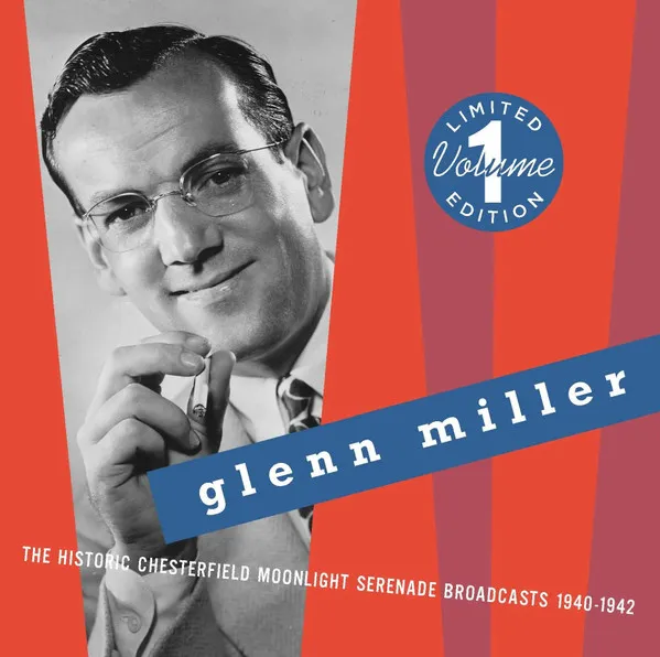 Limited Edition Volume 1: The Historic Chesterfield Moonlight Serenade Broadcasts 1940-1942