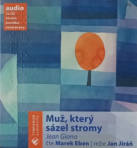 Giono: Muž, který sázel stromy